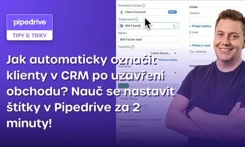 Jak automaticky označit klienty po uzavření obchodu?